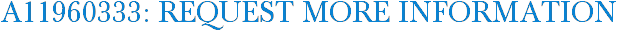 A11960333: Request More Information