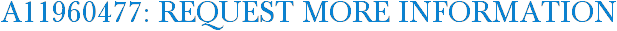 A11960477: Request More Information
