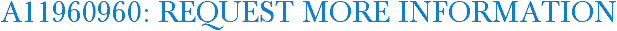 A11960960: Request More Information