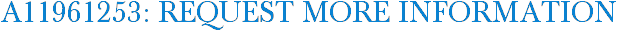 A11961253: Request More Information