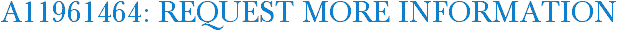 A11961464: Request More Information