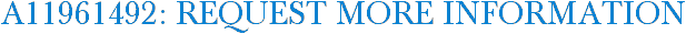 A11961492: Request More Information