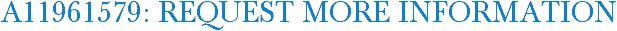 A11961579: Request More Information