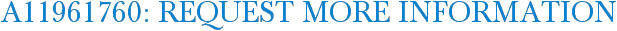 A11961760: Request More Information