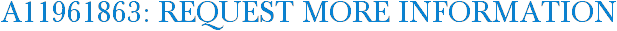 A11961863: Request More Information