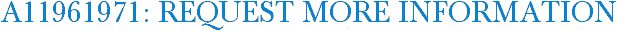 A11961971: Request More Information