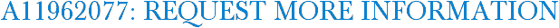 A11962077: Request More Information