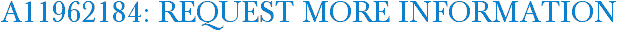 A11962184: Request More Information