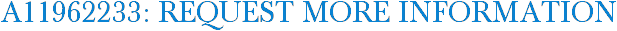 A11962233: Request More Information