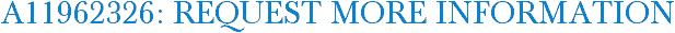 A11962326: Request More Information