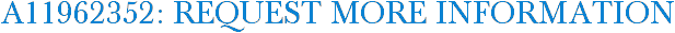 A11962352: Request More Information