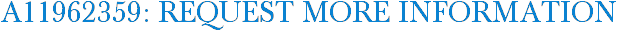 A11962359: Request More Information