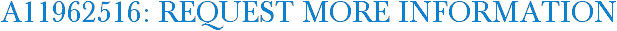 A11962516: Request More Information