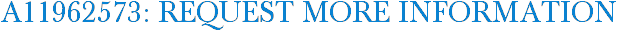 A11962573: Request More Information
