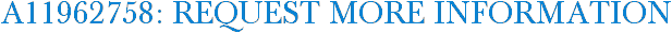 A11962758: Request More Information