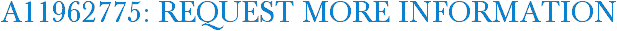 A11962775: Request More Information