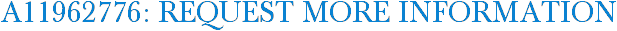 A11962776: Request More Information
