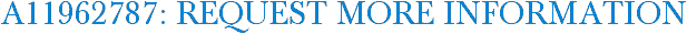 A11962787: Request More Information