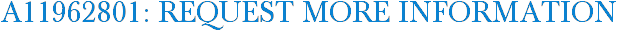 A11962801: Request More Information