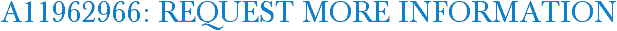 A11962966: Request More Information