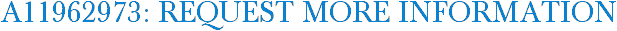A11962973: Request More Information