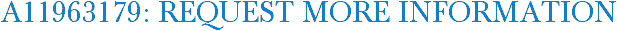 A11963179: Request More Information