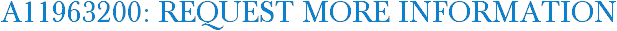 A11963200: Request More Information