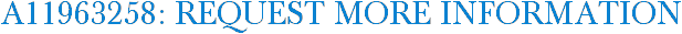 A11963258: Request More Information