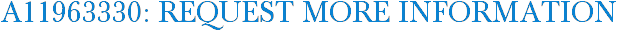 A11963330: Request More Information