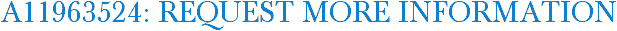 A11963524: Request More Information