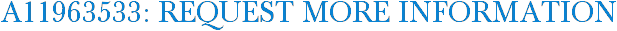 A11963533: Request More Information