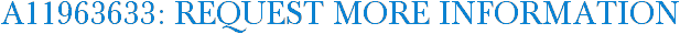 A11963633: Request More Information