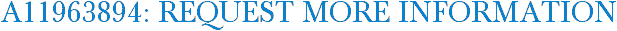 A11963894: Request More Information