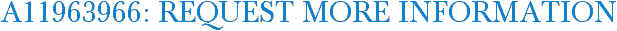 A11963966: Request More Information