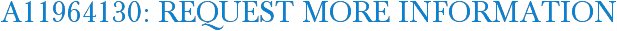 A11964130: Request More Information