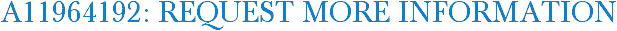 A11964192: Request More Information