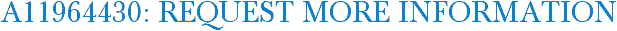 A11964430: Request More Information