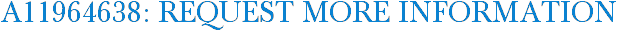 A11964638: Request More Information