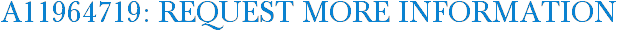 A11964719: Request More Information
