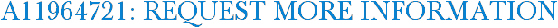 A11964721: Request More Information