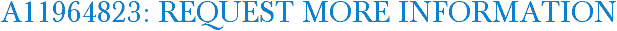 A11964823: Request More Information