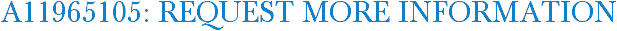 A11965105: Request More Information