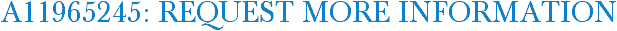 A11965245: Request More Information