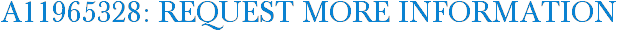 A11965328: Request More Information