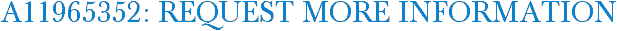 A11965352: Request More Information