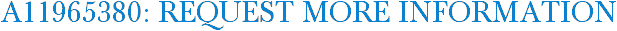 A11965380: Request More Information