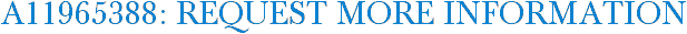 A11965388: Request More Information