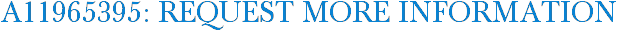 A11965395: Request More Information