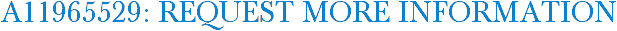 A11965529: Request More Information