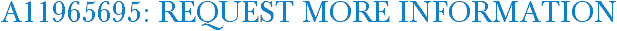 A11965695: Request More Information